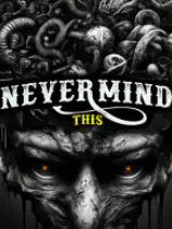 Nevermind This