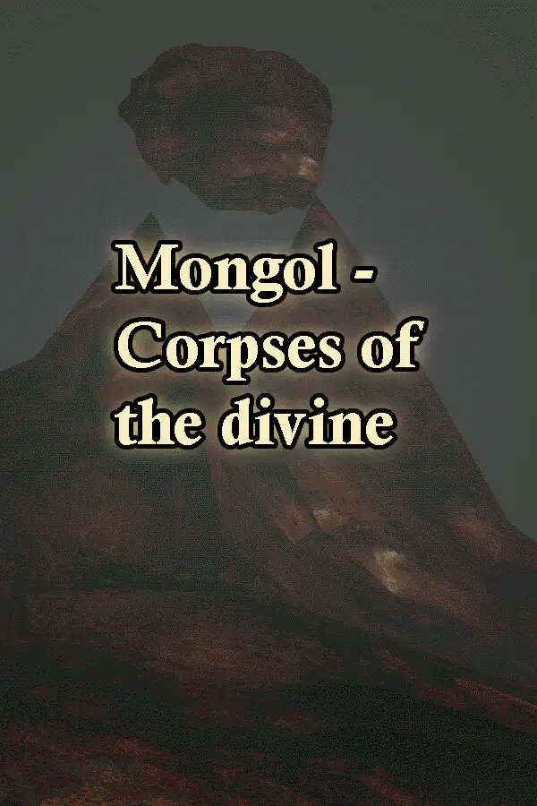 Mongol - Corpses of the divine