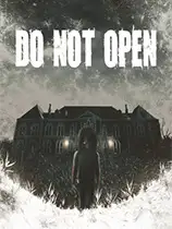 DO NOT OPEN