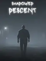 Shadowed Descent