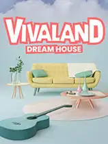 Vivaland: Dream House