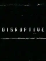 Disruptive