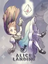 Alice Landing：爱莉丝迫降