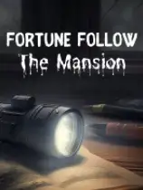 Fortune Follow: The Mansion