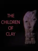 The Children of Clay