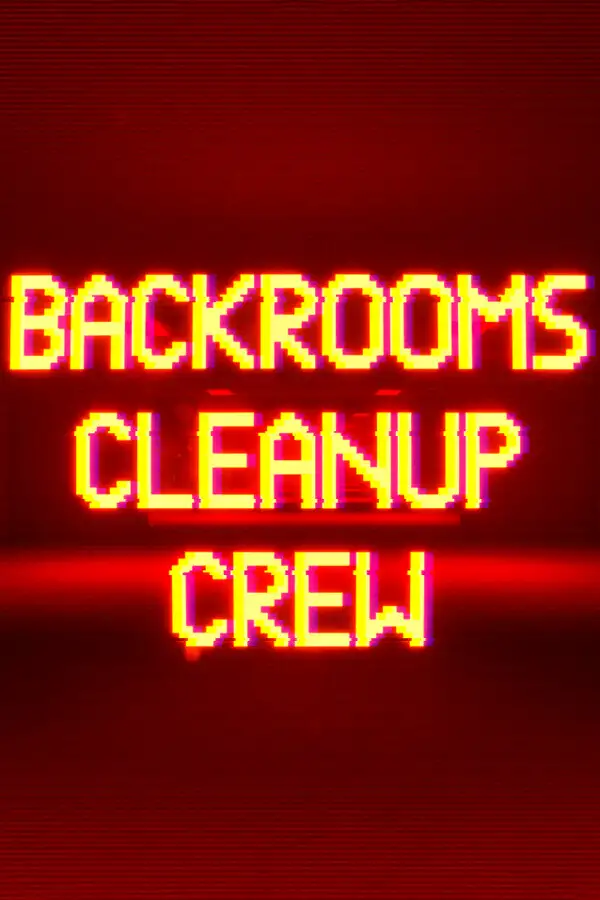 Backrooms 清洁小队