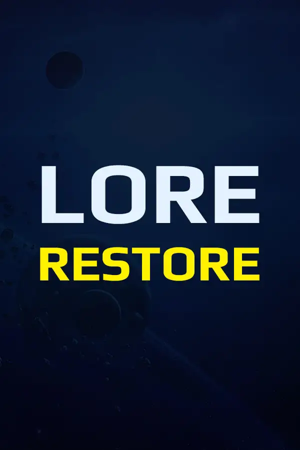 Lore Restore