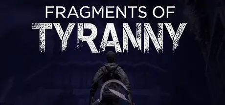 Fragments of Tyranny