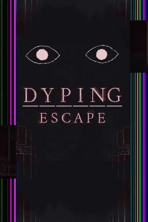Dyping Escape：生死敲定