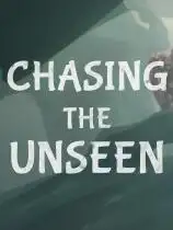 Chasing the Unseen