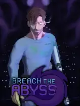 Breach the Abyss